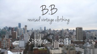 B.B revised vintage video lookbook | Spring 2013
